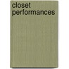 Closet Performances door Michael Simpson