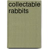 Collectable Rabbits by Herbert N. Schiffer