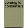 Coming To Consensus by Jill Tabart