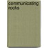 Communicating Rocks