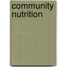 Community Nutrition by Marie A. Boyle