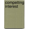 Compelling Interest door Roger Resler