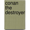 Conan The Destroyer door Robert E. Howard
