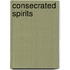 Consecrated Spirits