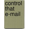 Control That E-Mail door Justin Brusino