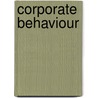 Corporate Behaviour door John McBrewster