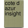 Cote D Azur Insight door Rosemary Bailey