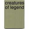 Creatures Of Legend door Krisztianna