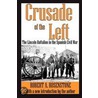 Crusade Of The Left by Robert A. Rosenstone
