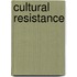 Cultural Resistance