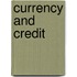 Currency And Credit