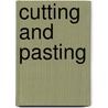 Cutting And Pasting by Steve Mack