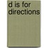 D Is for Directions