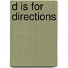 D Is for Directions door Pat Armstrong