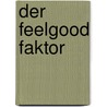 Der Feelgood Faktor door Marion Grillparzer