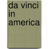 Da Vinci in America door Greg L. Taylor