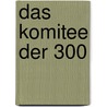 Das Komitee der 300 by Joan Coleman