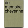De Memoire Cheyenne door In Stands