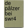 De Pälzer Bei Swr4 by Ramon Chormann