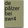 De Pälzer Bei Swr4 door Ramon Chormann