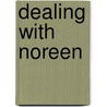 Dealing With Noreen door Conover Swofford