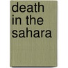 Death in the Sahara door Michael Asher