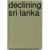 Declining Sri Lanka door Rajiva Wijesinha