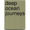 Deep Ocean Journeys door Cindy Lee Van Dover