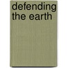 Defending The Earth by Murray Bookchin