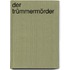 Der Trümmermörder