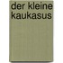 Der kleine Kaukasus