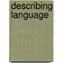 Describing Language