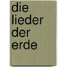 Die Lieder der Erde door Elspeth Cooper