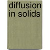 Diffusion In Solids by Helmut Mehrer