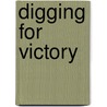 Digging For Victory by Jack Wood