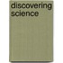 Discovering Science