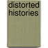 Distorted Histories