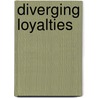 Diverging Loyalties by Bruce T. Gourley