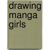 Drawing Manga Girls door Keith Sparrow