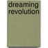Dreaming Revolution