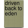 Driven Back To Eden door P. Roe E.