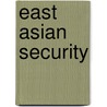 East Asian Security by Michael Brown