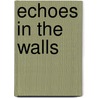 Echoes In The Walls by Katrina Morgan