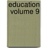 Education  Volume 9 by Project Innovation