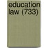 Education Law (733)