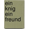 Ein Knig Ein Freund door Eli Saxon