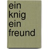 Ein Knig Ein Freund by Eli Saxon