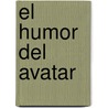 El Humor Del Avatar door Lepe
