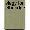 Elegy For Etheridge door Pinkie Gordon Lane