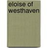 Eloise of Westhaven door Jean Archambault-white